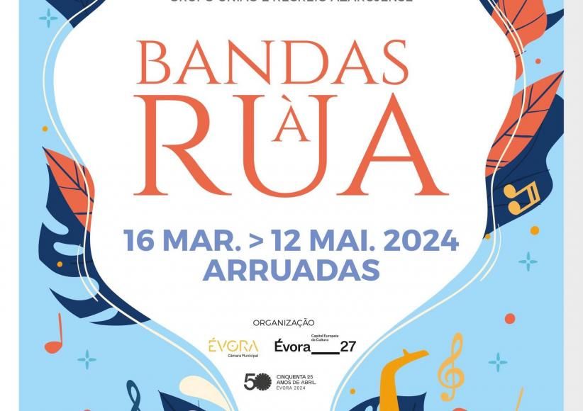 BANDAS &Agrave; RUA 2024 | 16 de Mar&ccedil;o a 12 de Maio