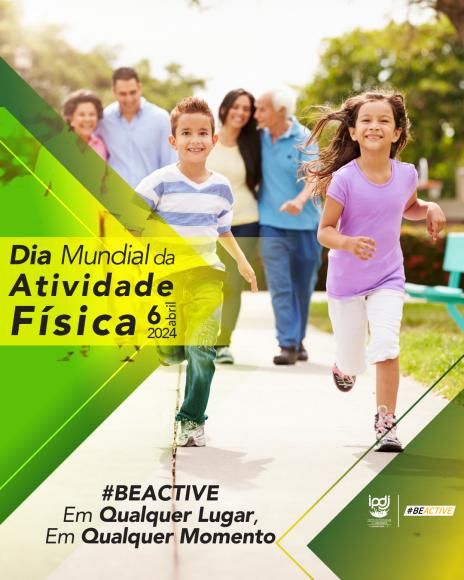 Dia Mundial da Atividade F&iacute;sica | 06 de Abril 